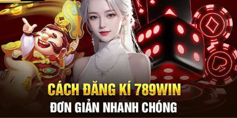 Lợi ích anh em nhận được khi đăng ký 789Win