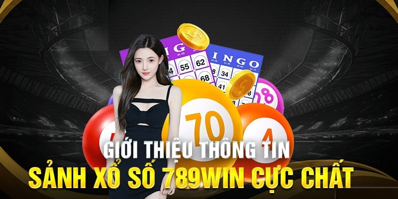 Khám phá một vài thông tin về sảnh cược sổ số 789win